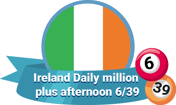 Ireland Daily million plus afternoon 6/39